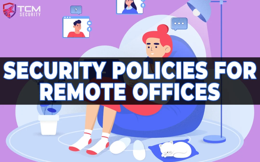 security policies for remote offices