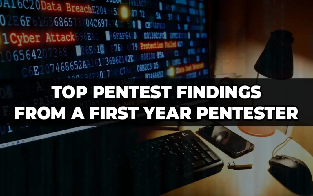 Top Pentest Findings from a First year Pentester