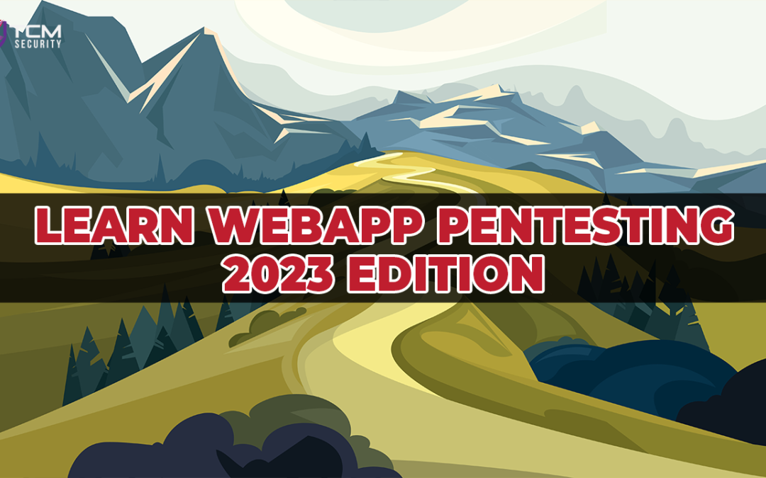 Learn WebApp Pentesting: 2023 Edition
