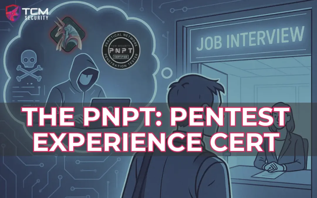 The PNPT: Pentest Experience Certification