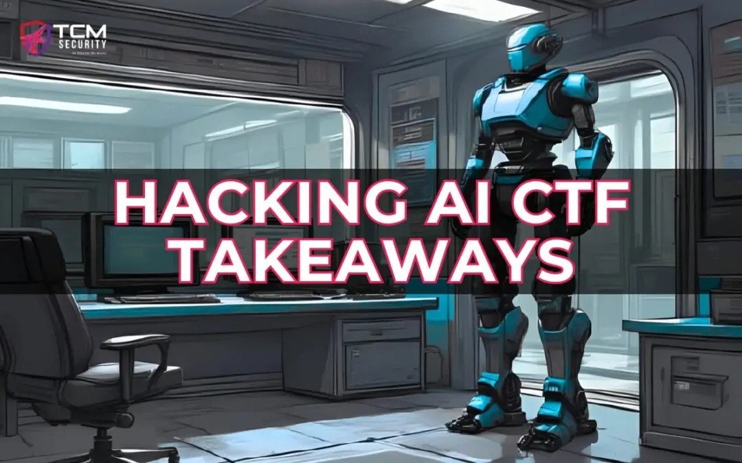 hacking ai ctf takeaways